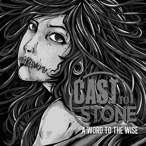 Cast To Stone - A Word To The Wise