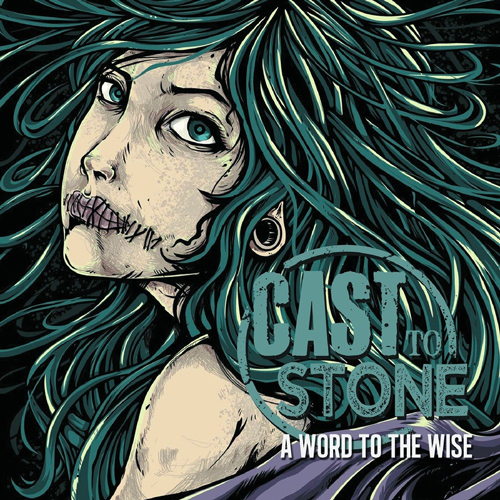 Cast To Stone - A Word To The Wise