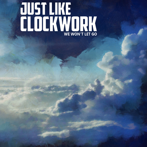 Just Like Clockwork - We Won't Let Go EP